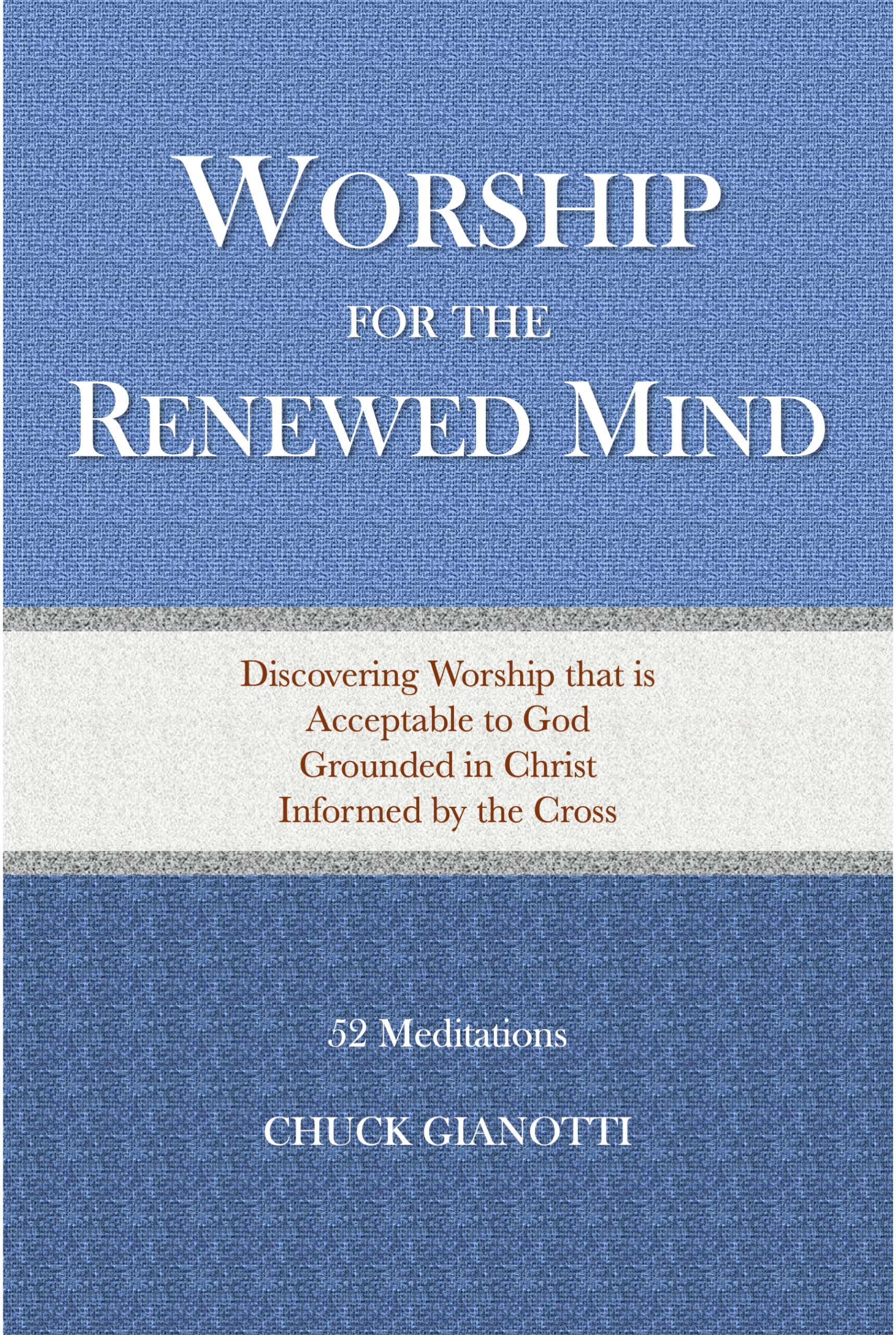 Worship for the Renewed Mind