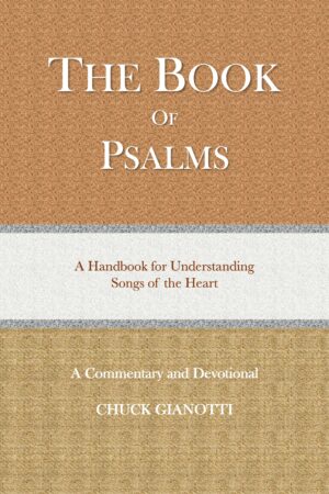 The Book of Psalms: A Handbook for Understanding the Songs of the Heart